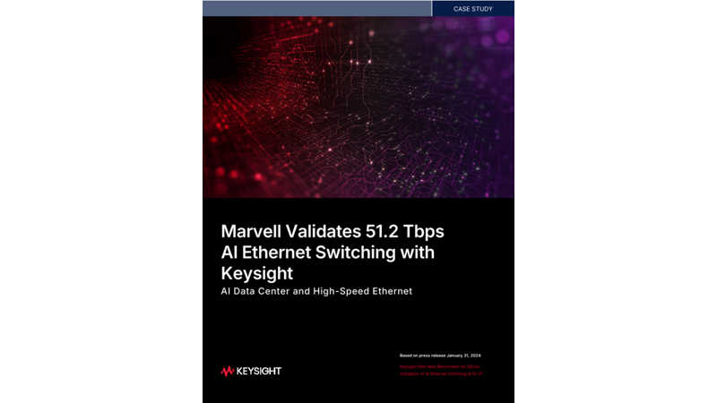 Marvell Validates 51.2 Tbps AI Ethernet Switching with Keysight